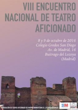  VIII Encuentro Nacional de Teatro FETAM, Buitrago de Lozoya el 8 y 9 de octubre de 2016.