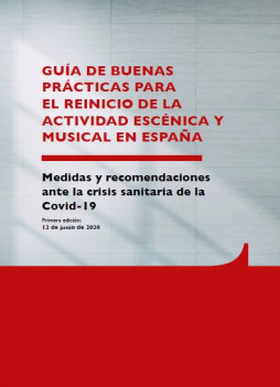 GUIA DE BUENAS PRÁCTICAS PARA EL REINICIO DE LA ACTIVIDAD ESCÉNICA Y MUSICAL EN ESPAÑA