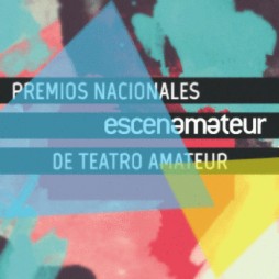 ¡Ya tenemos nominados a los IV Premios ESCENAMATEUR de las Artes Escénicas.