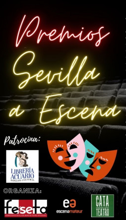 LA FEDERACIÓN DE SEVILLA DE GRUPOS DE TEATRO AFICIONADO F.E.S.E.T.A. CONVOCA LOS “PREMIOS SEVILLA A ESCENA 2021”