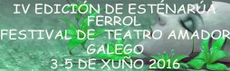 IV Festival Internacional de Teatro Amador y Artes Escénicas EstéNarúa Ferrol