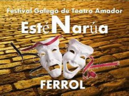 III Edición EsteNarúa Festival de Teatro Amador Galego en Ferrol 