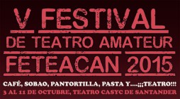 El V Festival de Teatro Amateur FETEACAN llega en octubre