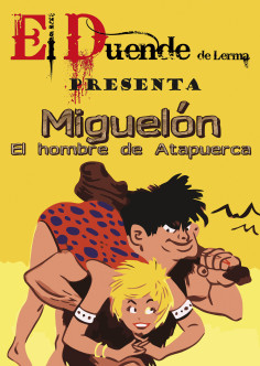 MIGUELÓN, EL HOMBRE DE ATAPUERCA