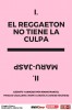 El Reggaeton no tiene la culpa