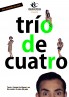 Trío de cuatro